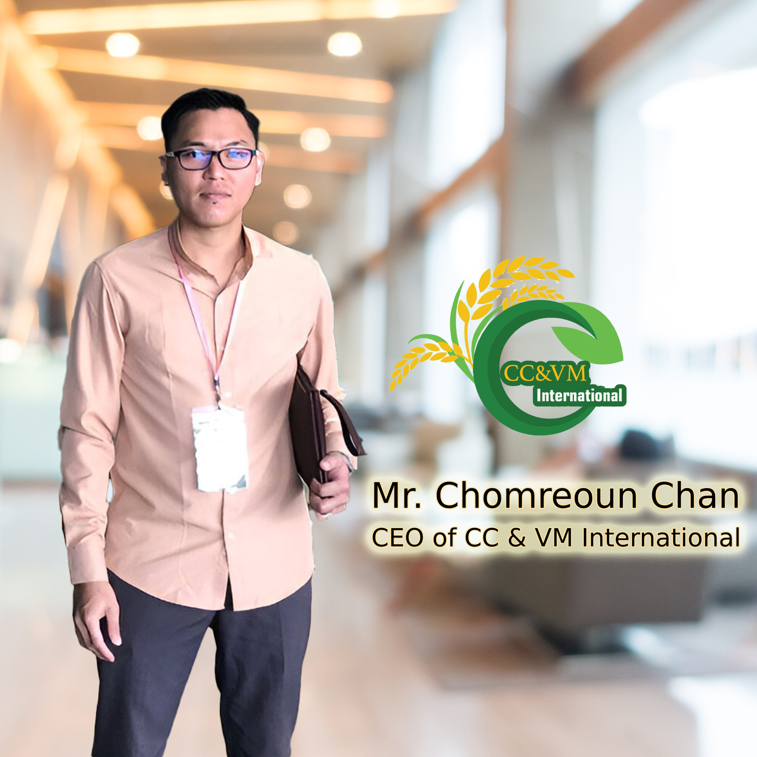 Je m'appelle Chomreoun Chan, PDG de CC & VM International.